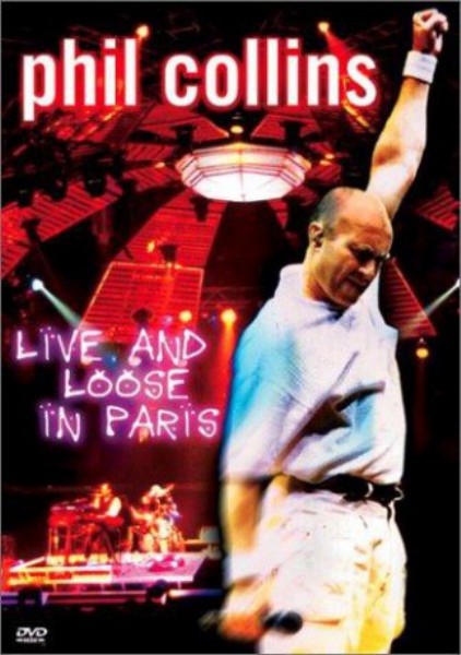 poster Phil Collins: Live and Loose in Paris&nbsp;&nbsp;(1998)